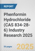Phenformin Hydrochloride (CAS 834-28-6) Industry Research 2025: Global and Regional Market Trends 2019-2024 and Forecast to 2029- Product Image