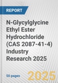 N-Glycylglycine Ethyl Ester Hydrochloride (CAS 2087-41-4) Industry Research 2025: Global and Regional Market Trends 2019-2024 and Forecast to 2029- Product Image