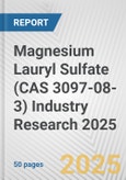 Magnesium Lauryl Sulfate (CAS 3097-08-3) Industry Research 2025: Global and Regional Market Trends 2019-2024 and Forecast to 2029- Product Image