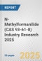 N-Methylformanilide (CAS 93-61-8) Industry Research 2025: Global and Regional Market Trends 2019-2024 and Forecast to 2029 - Product Thumbnail Image