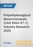 Polyethyleneglycol Monoricinoleate (CAS 9004-97-1) Industry Research 2025: Global and Regional Market Trends 2019-2024 and Forecast to 2029- Product Image