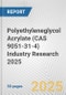 Polyethyleneglycol Acrylate (CAS 9051-31-4) Industry Research 2025: Global and Regional Market Trends 2019-2024 and Forecast to 2029 - Product Thumbnail Image