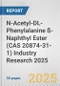 N-Acetyl-DL-Phenylalanine ß-Naphthyl Ester (CAS 20874-31-1) Industry Research 2025: Global and Regional Market Trends 2019-2024 and Forecast to 2029 - Product Thumbnail Image