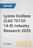 Lysine Oxidase (CAS 70132-14-8) Industry Research 2025: Global and Regional Market Trends 2019-2024 and Forecast to 2029- Product Image