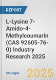 L-Lysine 7-Amido-4-Methylcoumarin (CAS 92605-76-0) Industry Research 2025: Global and Regional Market Trends 2019-2024 and Forecast to 2029- Product Image