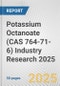 Potassium Octanoate (CAS 764-71-6) Industry Research 2025: Global and Regional Market Trends 2019-2024 and Forecast to 2029 - Product Thumbnail Image