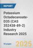 Potassium Octadecanoate-D35 (CAS 352438-89-2) Industry Research 2025: Global and Regional Market Trends 2019-2024 and Forecast to 2029- Product Image