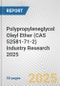 Polypropyleneglycol Oleyl Ether (CAS 52581-71-2) Industry Research 2025: Global and Regional Market Trends 2019-2024 and Forecast to 2029 - Product Image