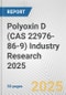 Polyoxin D (CAS 22976-86-9) Industry Research 2025: Global and Regional Market Trends 2019-2024 and Forecast to 2029 - Product Image