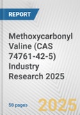 Methoxycarbonyl Valine (CAS 74761-42-5) Industry Research 2025: Global and Regional Market Trends 2019-2024 and Forecast to 2029- Product Image