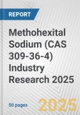 Methohexital Sodium (CAS 309-36-4) Industry Research 2025: Global and Regional Market Trends 2019-2024 and Forecast to 2029- Product Image