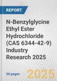 N-Benzylglycine Ethyl Ester Hydrochloride (CAS 6344-42-9) Industry Research 2025: Global and Regional Market Trends 2019-2024 and Forecast to 2029- Product Image