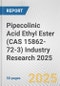 Pipecolinic Acid Ethyl Ester (CAS 15862-72-3) Industry Research 2025: Global and Regional Market Trends 2019-2024 and Forecast to 2029 - Product Thumbnail Image