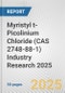 Myristyl t-Picolinium Chloride (CAS 2748-88-1) Industry Research 2025: Global and Regional Market Trends 2019-2024 and Forecast to 2029 - Product Thumbnail Image