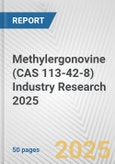Methylergonovine (CAS 113-42-8) Industry Research 2025: Global and Regional Market Trends 2019-2024 and Forecast to 2029- Product Image