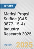 Methyl Propyl Sulfide (CAS 3877-15-4) Industry Research 2025: Global and Regional Market Trends 2019-2024 and Forecast to 2029- Product Image
