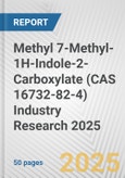Methyl 7-Methyl-1H-Indole-2-Carboxylate (CAS 16732-82-4) Industry Research 2025: Global and Regional Market Trends 2019-2024 and Forecast to 2029- Product Image