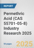 Permethric Acid (CAS 55701-05-8) Industry Research 2025: Global and Regional Market Trends 2019-2024 and Forecast to 2029- Product Image