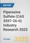 Piperazine Sulfate (CAS 3597-26-0) Industry Research 2025: Global and Regional Market Trends 2019-2024 and Forecast to 2029 - Product Thumbnail Image