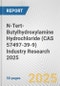 N-Tert-Butylhydroxylamine Hydrochloride (CAS 57497-39-9) Industry Research 2025: Global and Regional Market Trends 2019-2024 and Forecast to 2029 - Product Thumbnail Image