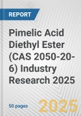 Pimelic Acid Diethyl Ester (CAS 2050-20-6) Industry Research 2025: Global and Regional Market Trends 2019-2024 and Forecast to 2029- Product Image
