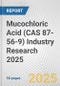 Mucochloric Acid (CAS 87-56-9) Industry Research 2025: Global and Regional Market Trends 2019-2024 and Forecast to 2029 - Product Thumbnail Image