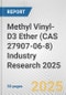 Methyl Vinyl-D3 Ether (CAS 27907-06-8) Industry Research 2025: Global and Regional Market Trends 2019-2024 and Forecast to 2029 - Product Thumbnail Image