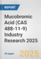 Mucobromic Acid (CAS 488-11-9) Industry Research 2025: Global and Regional Market Trends 2019-2024 and Forecast to 2029 - Product Thumbnail Image