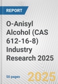 O-Anisyl Alcohol (CAS 612-16-8) Industry Research 2025: Global and Regional Market Trends 2019-2024 and Forecast to 2029- Product Image