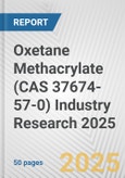 Oxetane Methacrylate (CAS 37674-57-0) Industry Research 2025: Global and Regional Market Trends 2019-2024 and Forecast to 2029- Product Image