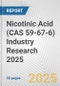Nicotinic Acid (CAS 59-67-6) Industry Research 2025: Global and Regional Market Trends 2019-2024 and Forecast to 2029 - Product Thumbnail Image