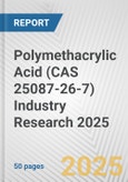 Polymethacrylic Acid (CAS 25087-26-7) Industry Research 2025: Global and Regional Market Trends 2019-2024 and Forecast to 2029- Product Image