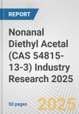 Nonanal Diethyl Acetal (CAS 54815-13-3) Industry Research 2025: Global and Regional Market Trends 2019-2024 and Forecast to 2029- Product Image