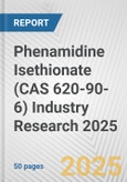 Phenamidine Isethionate (CAS 620-90-6) Industry Research 2025: Global and Regional Market Trends 2019-2024 and Forecast to 2029- Product Image