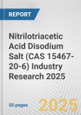 Nitrilotriacetic Acid Disodium Salt (CAS 15467-20-6) Industry Research 2025: Global and Regional Market Trends 2019-2024 and Forecast to 2029- Product Image