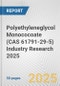 Polyethyleneglycol Monococoate (CAS 61791-29-5) Industry Research 2025: Global and Regional Market Trends 2019-2024 and Forecast to 2029 - Product Image