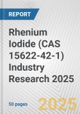 Rhenium Iodide (CAS 15622-42-1) Industry Research 2025: Global and Regional Market Trends 2019-2024 and Forecast to 2029- Product Image