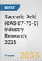 Saccaric Acid (CAS 87-73-0) Industry Research 2025: Global and Regional Market Trends 2019-2024 and Forecast to 2029 - Product Thumbnail Image