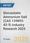 Simvastatin Ammonium Salt (CAS 139893-43-9) Industry Research 2025: Global and Regional Market Trends 2019-2024 and Forecast to 2029 - Product Thumbnail Image