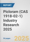 Picloram (CAS 1918-02-1) Industry Research 2025: Global and Regional Market Trends 2019-2024 and Forecast to 2029- Product Image