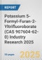 Potassium 5-Formyl-Furan-2-Yltrifluoroborate (CAS 907604-62-0) Industry Research 2025: Global and Regional Market Trends 2019-2024 and Forecast to 2029 - Product Thumbnail Image