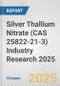 Silver Thallium Nitrate (CAS 25822-21-3) Industry Research 2025: Global and Regional Market Trends 2019-2024 and Forecast to 2029 - Product Image