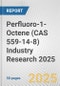Perfluoro-1-Octene (CAS 559-14-8) Industry Research 2025: Global and Regional Market Trends 2019-2024 and Forecast to 2029 - Product Image