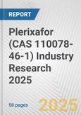 Plerixafor (CAS 110078-46-1) Industry Research 2025: Global and Regional Market Trends 2019-2024 and Forecast to 2029- Product Image