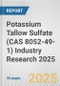 Potassium Tallow Sulfate (CAS 8052-49-1) Industry Research 2025: Global and Regional Market Trends 2019-2024 and Forecast to 2029 - Product Thumbnail Image