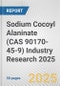Sodium Cocoyl Alaninate (CAS 90170-45-9) Industry Research 2025: Global and Regional Market Trends 2019-2024 and Forecast to 2029 - Product Thumbnail Image