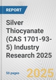 Silver Thiocyanate (CAS 1701-93-5) Industry Research 2025: Global and Regional Market Trends 2019-2024 and Forecast to 2029- Product Image