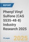 Phenyl Vinyl Sulfone (CAS 5535-48-8) Industry Research 2025: Global and Regional Market Trends 2019-2024 and Forecast to 2029 - Product Thumbnail Image