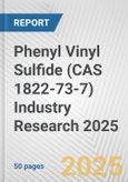Phenyl Vinyl Sulfide (CAS 1822-73-7) Industry Research 2025: Global and Regional Market Trends 2019-2024 and Forecast to 2029- Product Image