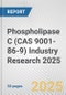 Phospholipase C (CAS 9001-86-9) Industry Research 2025: Global and Regional Market Trends 2019-2024 and Forecast to 2029 - Product Thumbnail Image